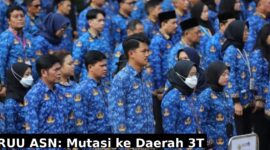 RUU ASN Beri Kewenangan Pusat Mutasi Pegawai ke Daerah 3T ( dok. PNN)