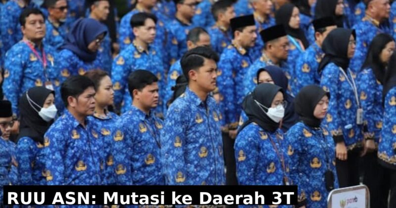 RUU ASN Beri Kewenangan Pusat Mutasi Pegawai ke Daerah 3T ( dok. PNN)